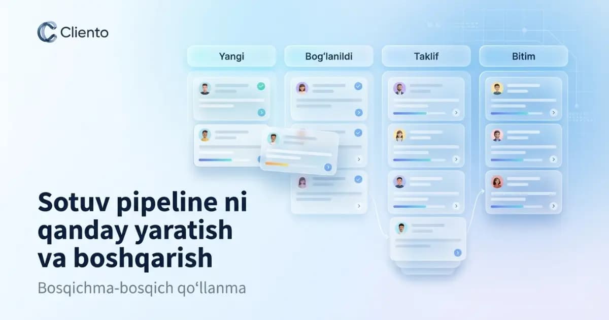 Sotuv pipeline ni qanday yaratish va boshqarish: bosqichma-bosqich qo'llanma